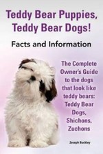 Teddy Bear Puppies, Teddy Bear Dogs Facts and Information the Comp - VERY GOOD picture
