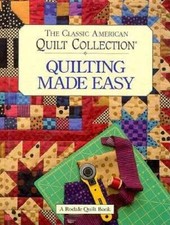 The Classic American Quilt Collection: Quilting Made Easy - VERY GOOD picture