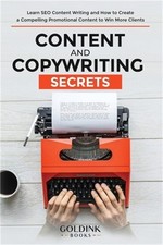 Content and Copywriting Secrets: Learn SEO Content Writing and How to Create a C picture