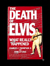 Death of Elvis what really happened thompson cole hardcover 1991 dj inscribed picture