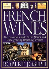 French Wines: The Essential Guide to the Wines and Wine Growing Regi - VERY GOOD picture