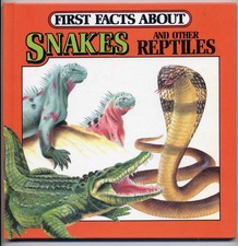 First Facts About Snakes and Reptiles picture