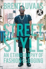 Street Style: An Ethnography of Fashion Blogging by Brent Luvaas (English) Hardc picture