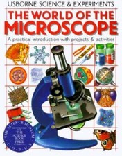 The World of the Microscope (Science & Experiments Series) - Paperback - GOOD picture