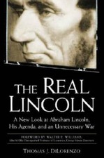 The Real Lincoln: A New Look at Abraham Lincoln, His Agenda, and an Unnec - GOOD picture