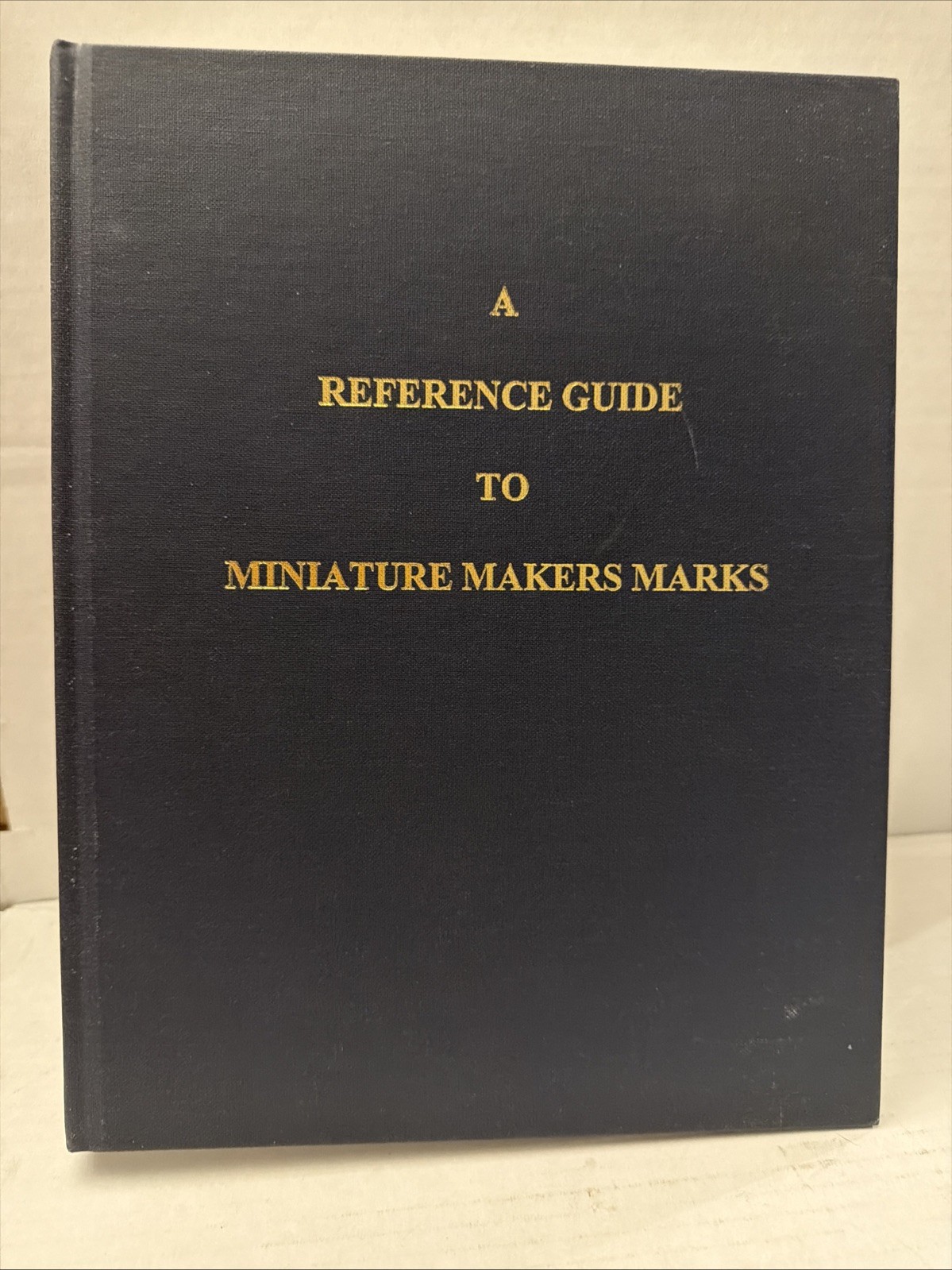 A Reference Guide To Miniature Makers Marks by Frank, Lee S. A Reference Guide To Miniature Makers Marks by Frank, Lee S.