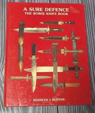 A Sure Defence the Bowie Knife Book - Kenneth J. Burton - 1988 - Knives History picture