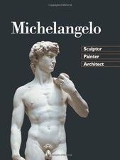 Michelangelo: Sculptor Painter Architect By Elena Caretti picture