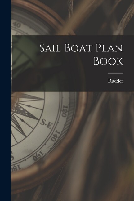 Sail Boat Plan Book Sail Boat Plan Book