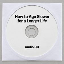 How to Age Slower for a Longer Life Audio CD – Healthy Aging Longevity Wellness picture