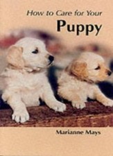 How to Care for Your Puppy (Your first...series) By Marianne May picture