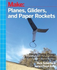 Planes, Gliders and Paper Rockets: Simple Flying Things Anyone Can Make--Kites a picture