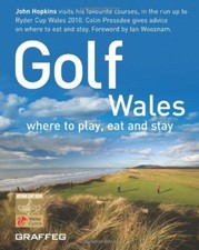 Golf Wales: where to play, eat and stay By John Hopkins picture