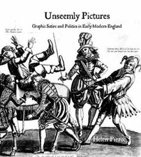 Unseemly Pictures: Graphic Satire and Politics , Pierce+= picture