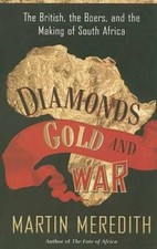 Diamonds, Gold, and War: The British, the Boers, and the Making of South - GOOD picture