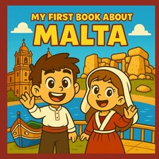 My First Book About Malta!: Discover the history, heritage, and culture of Malta picture