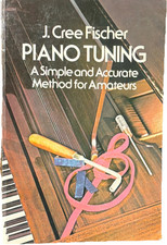 Vintage Piano Tuning Method Book J Cree Fischer Amateur Technician Guide picture