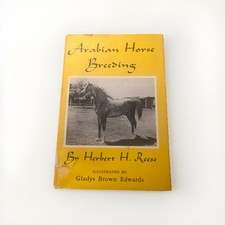 ARABIAN HORSE Breeding by Herbert Reese (1984 HC, DJ. Book) 6th Ed.; Illustrated picture