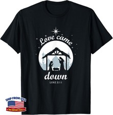 Christmas Christian Nativity Scene, Love Came Down T-Shirt picture