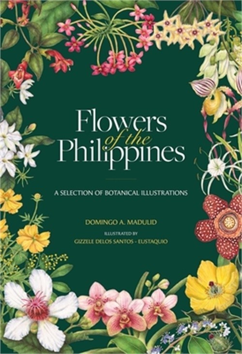 Flowers of the Philippines: A Selection of Botanical Illustrations (Hardback or Flowers of the Philippines: A Selection of Botanical Illustrations (Hardback or