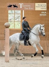 Training the Eye: Recognizing Horse-Friendly Training by Anja Beran picture