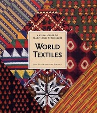World Textiles: A Visual Guide to Traditional Techniques - Hardcover - VERY GOOD picture