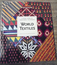 World Textiles: A Visual Guide to Traditional Techniques by John Gillow picture