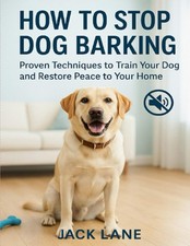 How to Stop Dog Barking: Proven Techniques to Train Your Dog and Restore Peace t picture