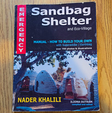 ​Emergency Sandbag Shelter Manual Superadobe Earthbag Eco-Village Nader Khalili picture