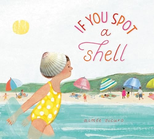 If You Spot a Shell (If You Find a Treasure)