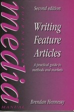 Writing Feature Articles: A Practical Guide to Methods and Markets (Journali... picture