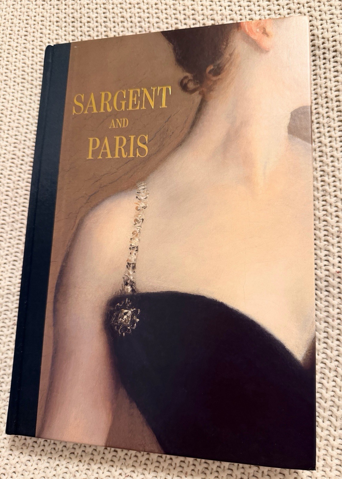 SARGENT AND PARIS, Metropolitan Museum of Art, 256 Pgs, 1st Edition, A+++ Book SARGENT AND PARIS, Metropolitan Museum of Art, 256 Pgs, 1st Edition, A+++ Book