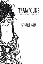 Trampoline: An Illustrated Novel by Gipe, Robert picture