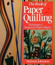 The Book Of Paper Quilling: Techniques & Projects For Paper Filigree picture