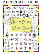 Small Tattoo Design Book: Over 1600 Tattoo Designs for Real Tattoo Artists, Prof picture