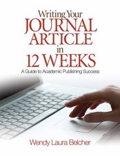 Writing Your Journal Article in Twelve Weeks : A Guide to Academi picture