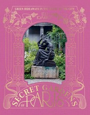 The Secret Gardens of Paris: Green Hideaways in, Ioannou, Ioannou,.. picture
