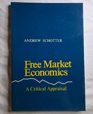  Free Market Economics: A Critical Appraisal Andrew Schotter 1985 Paperback picture