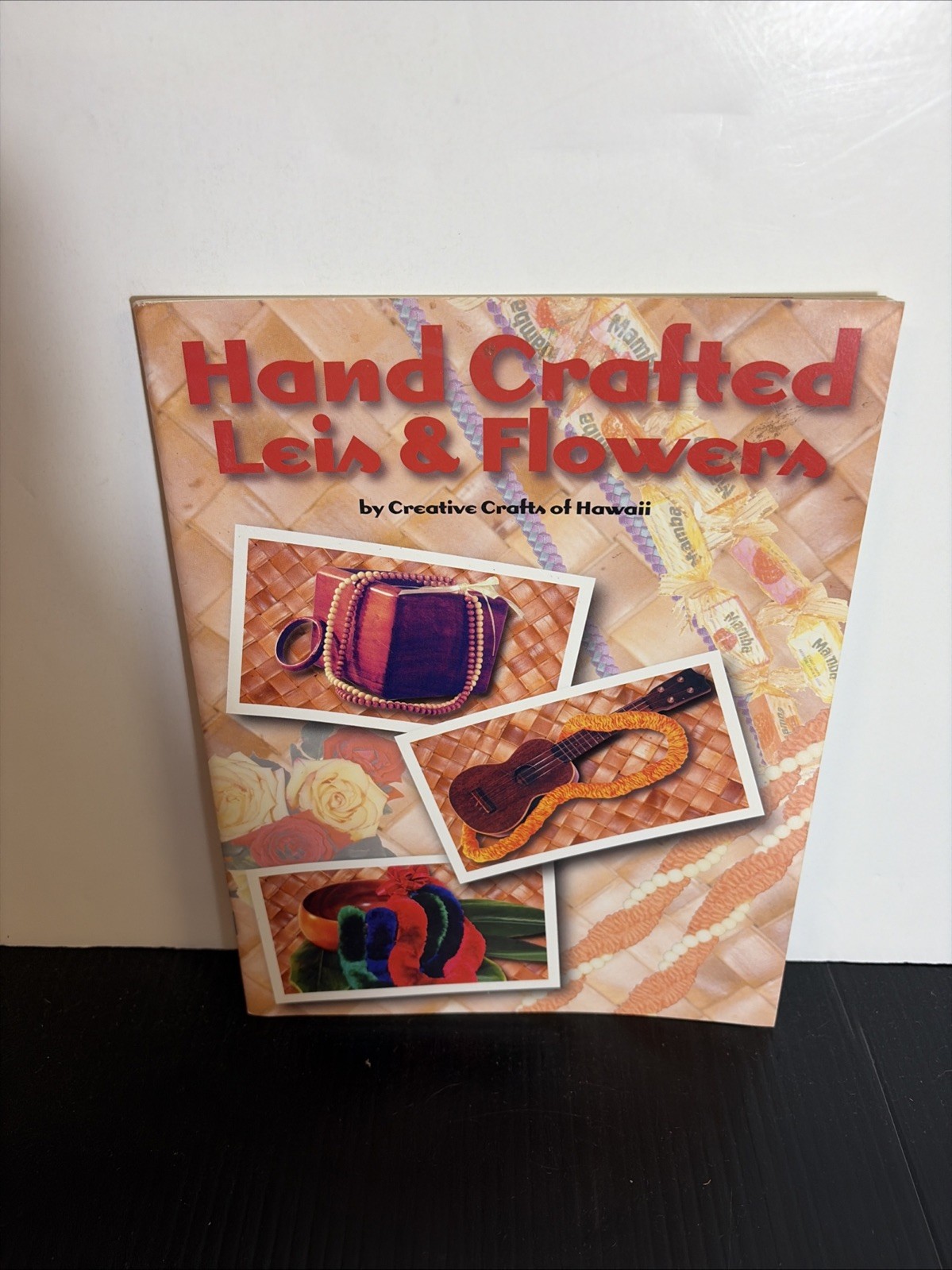 HAWAII BOOKS: HAND CRAFTED LEIS & FLOWERS VERY GOOD CONDITION HAWAII BOOKS: HAND CRAFTED LEIS & FLOWERS VERY GOOD CONDITION