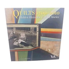 Quilts 1700-2010: Hidden Histories, Untold Stories – Sue Prichard (V&A Hardcover picture
