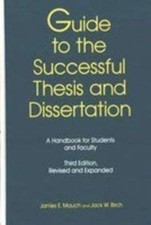 Guide to the Successful Thesis and Dissertation : A Handbook for picture