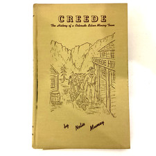 CREEDE History of Colorado Silver Mining Town Hand Signed Nolie Mumey HC1949 picture