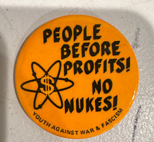 People Before Profits No Nukes Youth Against War & Fascism Pinback Button picture
