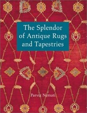 The Splendor of Antique Rugs and - Hardcover, by Nemati Parvis - Very Good b picture