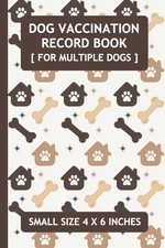 Dog Vaccination Record Book Small: Pet Vaccine Shots Log to Help You Track Their picture