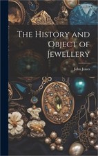 The History and Object of Jewellery (Hardback or Cased Book) picture
