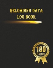 Reloading Data Log Book Make Them Perfect, Detailed Hand Reloading Data Log She picture