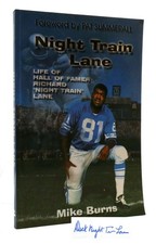 Mike Burns NIGHT TRAIN LANE Life of Hall of Famer Richard "Night Train" Lane Sig picture