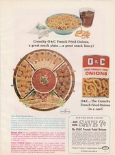 1964 O & C Crisp French Fried Onions Vintage Print Ad Great Party Snack Ideas picture