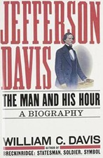 Jefferson Davis: The Man and His Hour - Hardcover By Davis, William C - GOOD picture